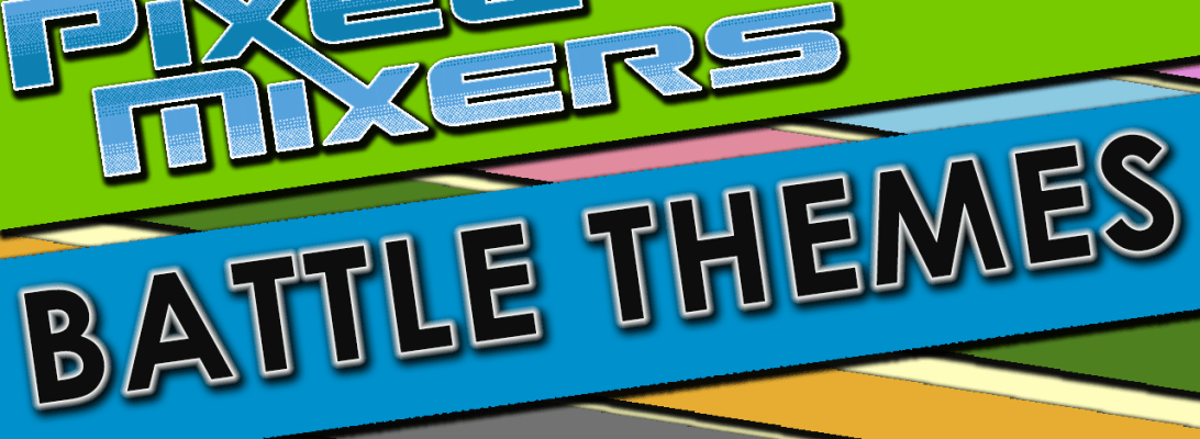 Pixel Mixers Video Game Battle Themes
